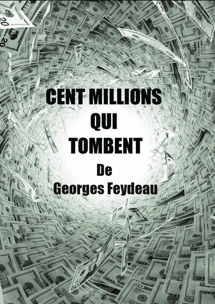 Cent millions qui tombent au Théâtre Comédie d'Aix