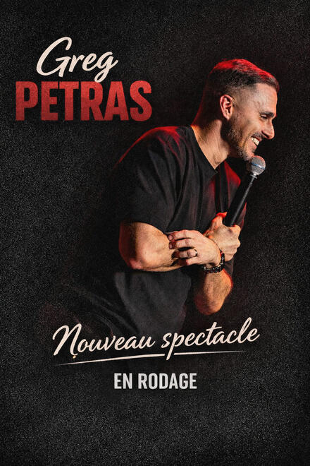 GREG PETRAS - Nouveau spectacle au Théâtre Comédie d'Aix