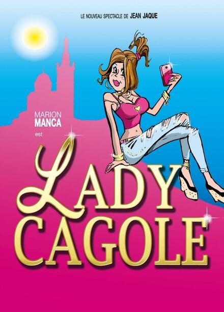 Lady cagole au Théâtre Comédie des Suds