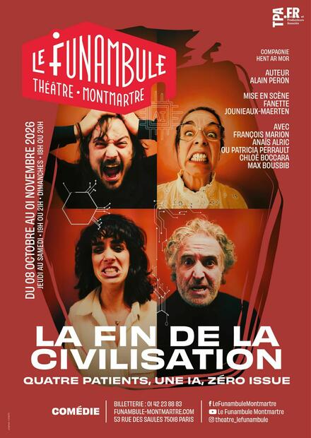 LA FIN DE LA CIVILISATION au Théâtre du Funambule Montmartre