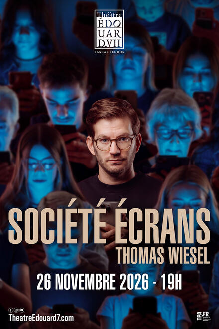 THOMAS WEISEL - Société écrans au Théâtre Edouard VII