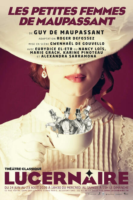 LES PETITES FEMMES DE MAUPASSANT au Théâtre Lucernaire
