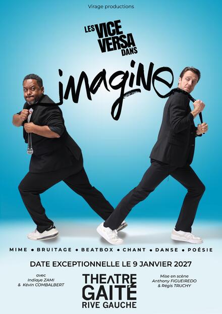 Les VICE VERSA dans Imagine au Théâtre de La Gaîté Rive Gauche