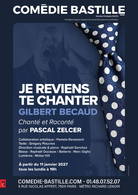 JE REVIENS TE CHANTER au Théâtre Comédie Bastille