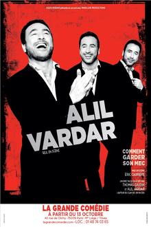 Alil Vardar - Comment garder son mec, Théâtre de la Grande Comédie