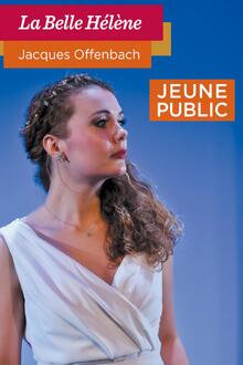 La Belle Hélène de Jacques Offenbach  -  Version en Famille et Jeune public