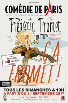 Frédéric Fromet en trio, Ça Fromet !, Théâtre Comédie de Paris