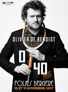 Olivier de Benoist 0/40, Théâtre des Folies Bergère