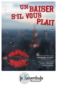 Un baiser s'il vous plaît, Théâtre du Funambule Montmartre