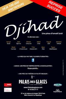 Djihad, théâtre Palais des Glaces