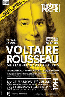 Voltaire Rousseau, Théâtre de Poche-Montparnasse (Grande salle)