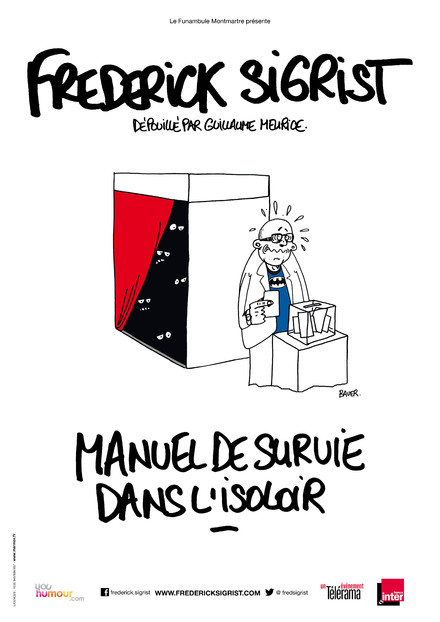 Frédérick Sigrist - Manuel de survie dans l'isoloir. au Théâtre du Funambule Montmartre