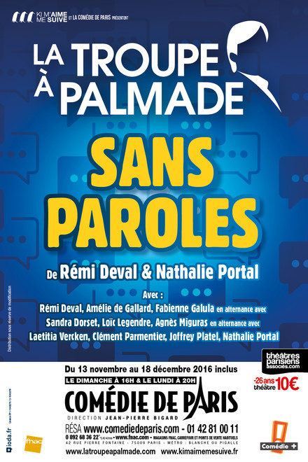 Sans Paroles - La Troupe à Palmade au Théâtre Comédie de Paris