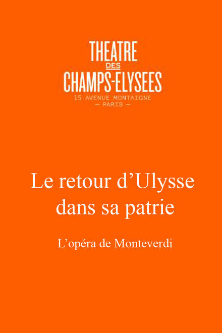 Le Retour d’Ulysse dans sa patrie, 'Opéra de Monteverdi  au Théâtre des Champs-Elysées