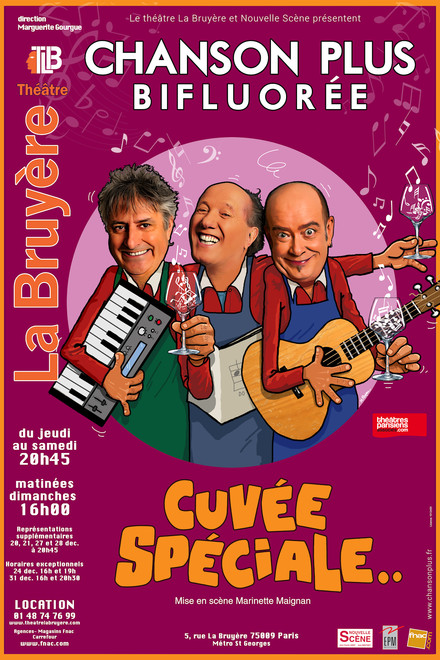 CHANSON PLUS BIFLUOREE - CUVEE SPECIALE... au Théâtre Actuel La Bruyère