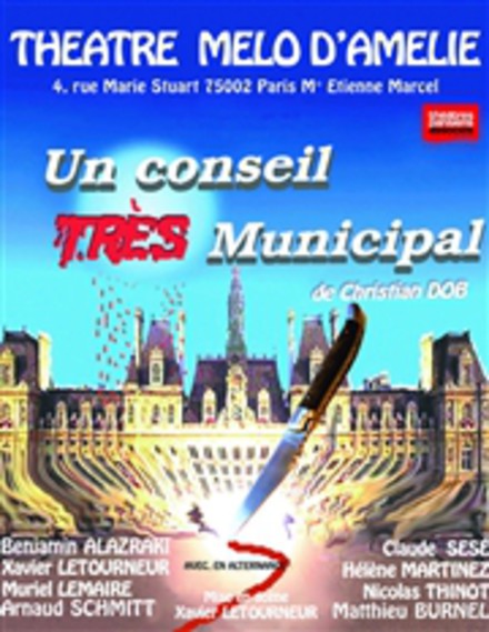 UN CONSEIL TRES MUNICIPAL au Théâtre Mélo d'Amélie