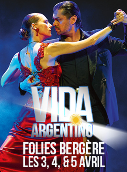 VIDA ! ARGENTINO au Théâtre des Folies Bergère