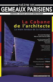 La cabane de l'architecte, Théâtre des Gémeaux Parisiens