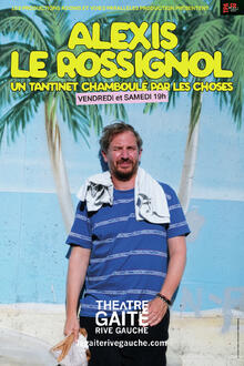 ALEXIS LE ROSSIGNOL dans Chamboulé