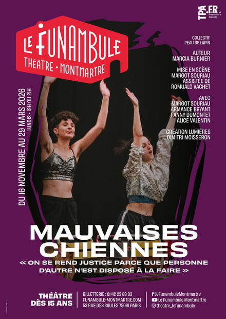 Mauvaises chiennes au Théâtre du Funambule Montmartre