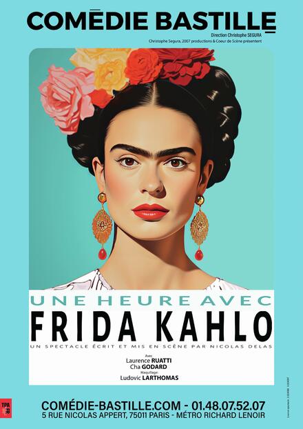 UNE HEURE AVEC FRIDA KAHLO au Théâtre Comédie Bastille