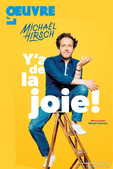 Michaël Hirsch - Y'a de la joie&nbsp;! au Théâtre de l'Œuvre