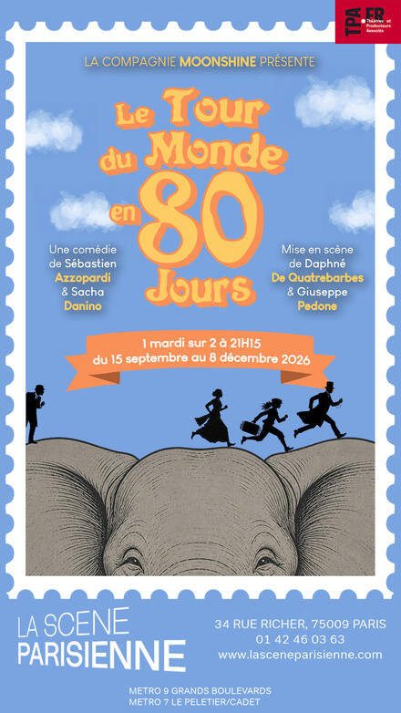 Le Tour du Monde en 80 Jours au Théâtre La Scène Parisienne