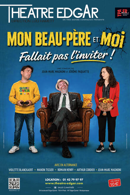 MON BEAU PERE ET MOI, fallait pas l'inviter ! au Théâtre Edgar