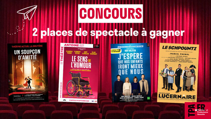 C’est la rentrée : gagnez des places de théâtre pour la nouvelle saison !