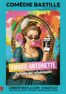 #MARIE-ANTOINETTE, Théâtre Comédie Bastille