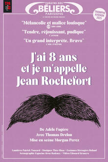 J'ai 8 ans et je m'appelle Jean Rochefort, Théâtre des Béliers Parisiens