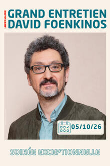 Grand entretien avec David Foenkinos, Théâtre Lucernaire