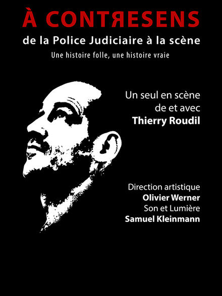 À Contresens, de la Police Judiciaire à la scène au Théâtre Comédie Odéon