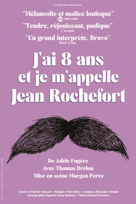 J'ai 8 ans et je m'appelle Jean Rochefort au Théâtre Les Béliers en Tournée