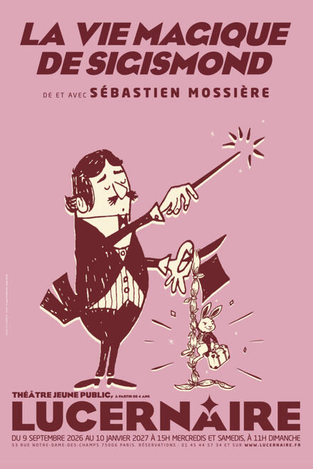 La vie magique de Sigismond au Théâtre Lucernaire