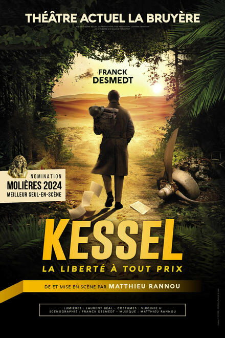 Kessel, la liberté à tout prix au Théâtre Actuel La Bruyère
