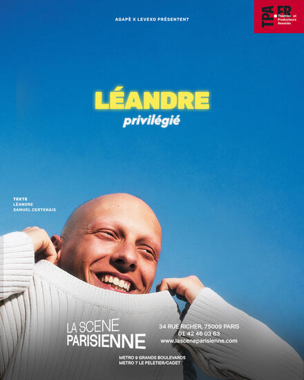 LÉANDRE - Privilégié au Théâtre La Scène Parisienne