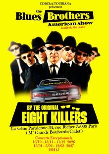 The BLUES BROTHERS American Show by The Real Eight Killers