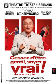 Cessez d'être gentil, soyez vrai !