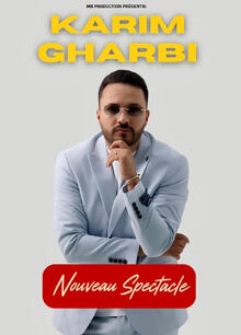 KARIM GHARBI - Nouveau spectacle