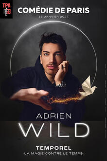 ADRIEN WILD - Temporel - La magie contre le temps