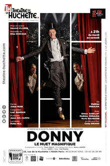 Donny, le muet magnifique, Théâtre de La Huchette