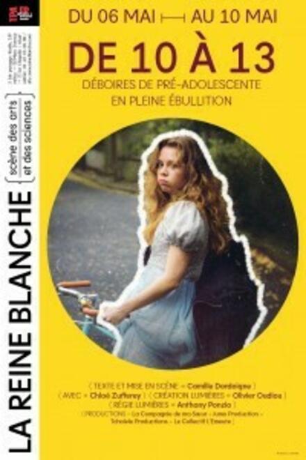 De 10 à 13 au Théâtre de La Reine Blanche