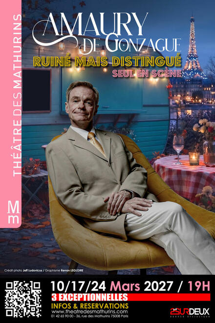 AMAURY DE GONZAGUE - Ruiné mais distingué au Théâtre des Mathurins (Studio)