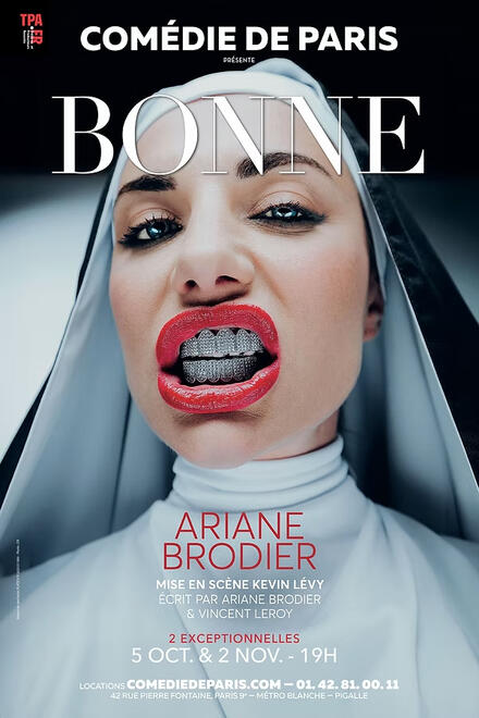 ARIANE BRODIER - Bonne au Théâtre Comédie de Paris
