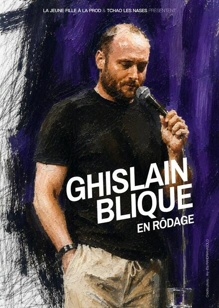 Ghislain Blique au Théâtre La compagnie du Café-Théâtre